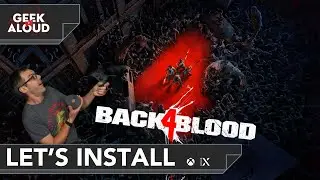 Let's Install - Back 4 Blood [Xbox Series X]