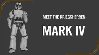 Meet the Kriegsherren: Mark IV