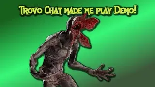 Trovo Chat made me play Demo!!!