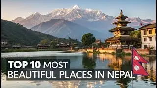 Top 10 Most Beautiful Places to Visit in Nepal 🇳🇵 | Amazing Travel Destinations