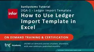 How to use Ledger Import Template via Infor SunSystems Q&A Excel add-in