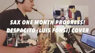 Sax Progress - One Month! Despacito Cover (Luis Fonsi)