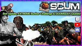 🔞 SCUM 🔥 KRANKE Bunker-Schwierigkeit, Bot-Update & DOOMSDAY-Quests! 🔥 Stream Teil 2/2 vom 26.10.2025