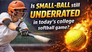 Small-Ball Softball: Underrated Strategy or Relic of the Past in College?