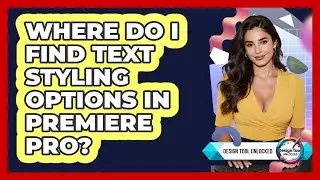 Where Do I Find Text Styling Options In Premiere Pro?
