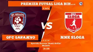 GFC Sarajevo vs MNK Sloga WWIN Gornji Vakuf - Uskoplje | Premier futsal liga BIH 25/26 | 9. kolo
