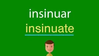 Como dizer insinuar em ingl&ecirc;s