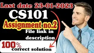 CS101 assignment no.2/correct solution/cs101 assignment no.2 2023/#cs101#assignment2#solution#2023