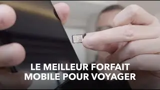 QUEL EST LE MEILLEUR FORFAIT MOBILE POUR LES VOYAGEURS ? De la data en voyage sans se ruiner !