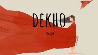 Dekho (LYRICS) - Kaavish