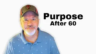 Purpose After 60 Years Old - Why Routine and Simple Projects Matter