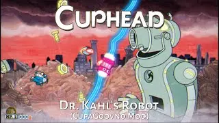 Cuphead (CupaGoovno mod) - Dr. Kahl's Robot