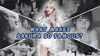 Why is SAKURA the most famous LE SSERAFIM member?