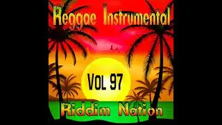 Reggae Instr Riddim Nation Vol 97