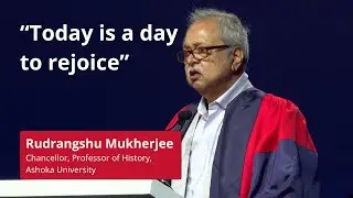 Convocation 2025 Address by Professor Rudrangshu Mukherjee | Chancellor, Ashoka University
