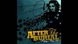 After The Burial - Forging a Future Self (Instrumental Only) - Full Album 2006 [2.5]