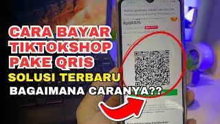 Cara Bayar Belanja TikTok Shop dengan QRIS Tanpa Ribet! 2026
