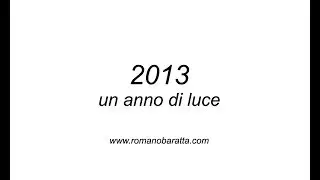 2013. Un Anno di Luce - Romano Baratta