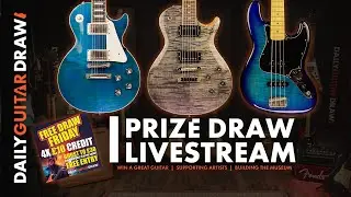 253 Gibson Ltd Edition LP & 4 more DAILY GUITAR DRAW Competition Prize Draw Live 15/08/2025 16.00 UK