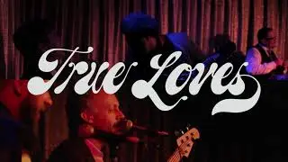 True Loves- New Single -Yard Byrds Live Teaser