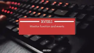 Monitor function and events - Console shortcuts | DevTools