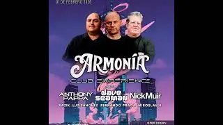 Anthony Pappa B2B Dave Seaman - 01-Feb-2026 Live @ Armonia, Mexico City, Part 1