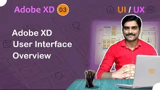 Adobe XD User Interface Overview - Adobe XD Tutorial 03 🚀