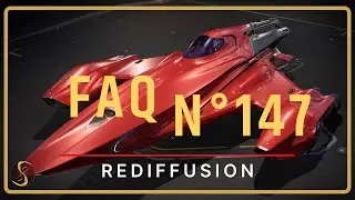 🎞️ FAQ 147 - STAR CITIZEN