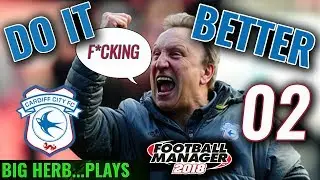 FM18 Cardiff Let's Play Ep 2 - NEW SEASON STARTS HERE! - Football Manager 2018