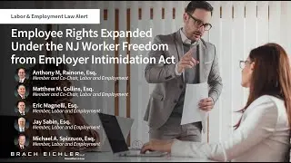Employee Rights Expanded Under the NJ Worker Freedom from Employer Intimidation Act