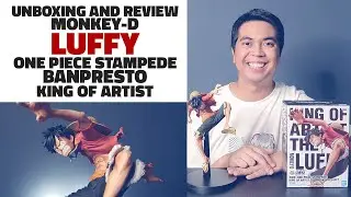Banpresto King of Artist Monkey-D Luffy - One Piece Stampede Movie | UNBOXING and REVIEW