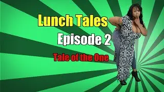LUNCH TALES- Comedy Web Series Episode 2-Tale Of The One