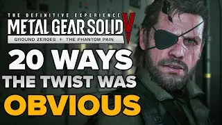 20 Ways The Plot Twist In MGS5 Was EXTREMELY OBVIOUS