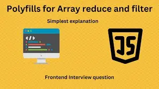 Polyfills for Array reduce and Filter in JavaScript . Frontend Interview questions