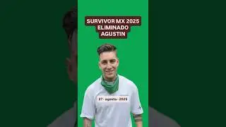 SURVIVOR MX 2025 ELIMINADO AGUSTIN - Reality TV Azteca #survivor #reality