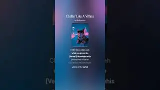 Chillin' Like A Villain