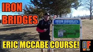 IRON BRIDGES Disc Golf Course!!! (WINDY)