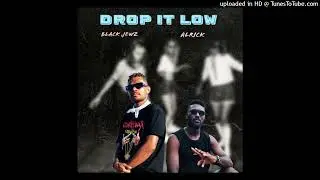 BLACK JEWZ, ALRICK FT DROP IT LOW (AUDIO) Amateur Recordz 2025