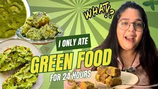 I only ate GREEN food for 24 HOURS only😨| Pass or Fail?#ytvideos #green #color #foodchallenge #vlog 