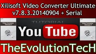 Xilisoft Video Converter Ultimate v7.8.3.20140904 + Serial