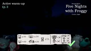 Аctive warm-up (Challenge) - Five Nights with Froggy: Alternate Edition - Custon Night