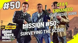 GTA 5 Enhanced Edition Walkthrough | Mission #50: Surveying the Score 🏦 | Gold Medal Guide | 4K