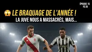 LA JUVE NOUS A HUMILIÉS MAIS... (Scénario de fou !) 🤯 | ÉPISODE 15 | FC 26