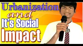 Super Speech about Urbanization and Its Social Impact by M Abhinav 10th@LITTLESTARSINSPIRES-gb6wc