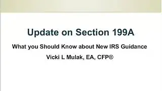 Update on Section 199A: What You Should Know About the New IRS Guidance