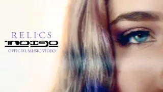 Relics - Indigo (Official Music Video)