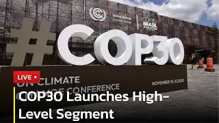 🔴 LIVE: COP30 High-Level Segment | AC13