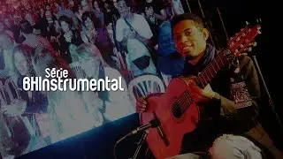 MATHEUS LUNA | SÉRIE BH INSTRUMENTAL 2020