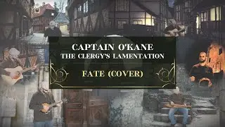 Captain O'Kane - The Clergy's Lamentation (FATE, Ben Colley Cover)