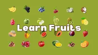 30+ Fruits for Kids | Fun Fruit Rhyme for Toddlers (Ages 2–5)